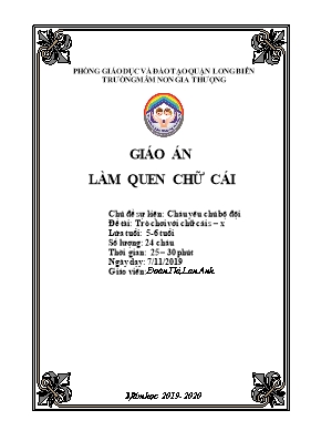 Giáo án Mầm non Lớp Lá - Chủ đề: Cháu yêu chú bộ đội - Đề tài: Trò chơi với chữ cái s, x - Năm học 2019-2020 - Đoàn Thị Lan Anh