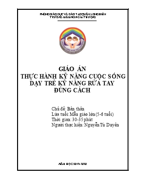 Giáo án Mầm non Lớp Lá - Thực hành kỹ năng cuộc sống: Dạy trẻ kỹ năng rửa tay đúng cách - Năm học 2019-2020 - Nguyễn Tú Duyên