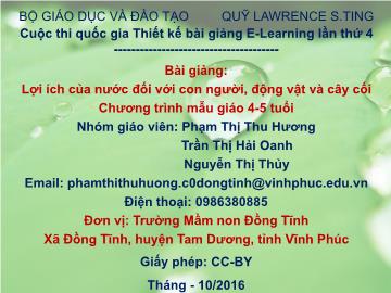 Bài giảng Mầm non Lớp Chồi - Lợi ích của nước đối với con người, động vật và cây cối - Phạm Thị Thu Hương