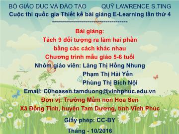 Bài giảng Mầm non Lớp Lá - Tách 9 đối tượng ra làm hai phần bằng các cách khác nhau - Lăng Thị Hồng Nhung