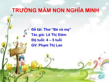 Bài giảng Mầm non Lớp Chồi - Đề tài: Thơ “Bé và mẹ” - Phạm Thị Lan