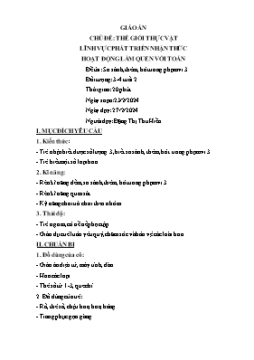 Bài giảng Mầm non Lớp Mầm - Chủ đề: Thế giới thực vật - Đề tài: So sánh, thêm, bớt trong phạm vi 3 - Năm học 2023-2024 - Đặng Thị Thu Hiền