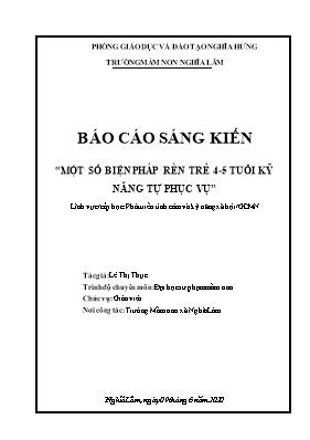 Sáng kiến kinh nghiệm Một Số biện pháp rèn trẻ 4-5 tuổi kĩ năng tự phục vụ