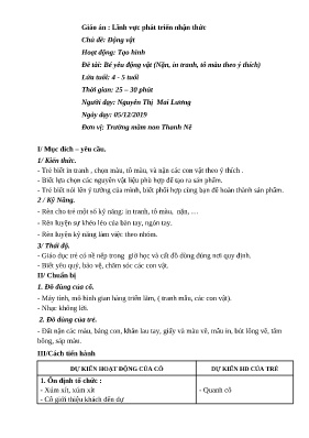 Giáo án Mầm non Lớp Chồi - Chủ đề: Động vật. Đề tài: Bé yêu động vật (Nặn, in tranh, tô màu theo ý thích). Hoạt động: Tạo hình - Năm học 2019-2020 - Nguyễn Thị Mai Lương