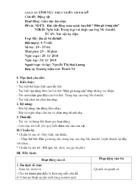Giáo án Mầm non Lớp Chồi - Chủ đề: Động vật. Đề tài: Hát vận động múa minh họa bài “ Đàn gà trong sân”. Trò chơi: Xúc xắc kỳ diệu - Năm học 2018-2019 - Nguyễn Thị Mai Lương