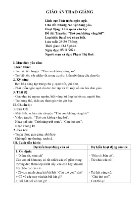 Giáo án Mầm non Lớp Nhà trẻ - Chủ đề: Những con vật đáng yêu. Đề tài: Truyện: “Thỏ con không vâng lời”. Hoạt động: Làm quen Văn học - Năm học 2024-2025 - Phạm Thị Huê