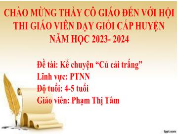 Bài giảng Mầm non Lớp Chồi - Đề tài: Kể chuyện 