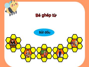 Bài giảng mầm non Lớp Lá - Bài: Bé ghép từ