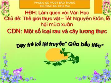 Bài giảng Mầm non Lớp Lá - Bài: Dạy trẻ kể lại chuyện