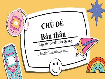 Bài giảng Mầm non Lớp Mầm - Bài thơ: Đôi mắt của em