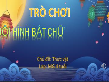 Slide Trò chơi Powerpoint - Trò chơi: Đuổi hình bắt chữ
