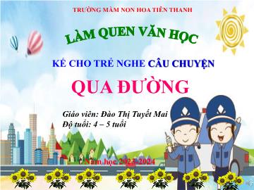 Bài giảng Mầm non Lớp Chồi - Lĩnh vực: PTNN - LQVH: Kể cho trẻ nghe: Câu chuyện 