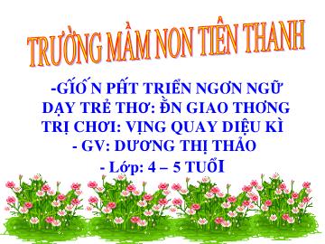 Bài giảng Mầm non Lớp Chồi - Lĩnh vực: PTNN - Trò chơi: Vòng quay diệu kì (Dương Thị Thảo)