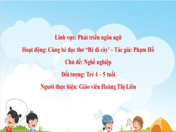 Bài giảng Mầm non Lớp Lá - Lĩnh vực: PTNN - Hoạt động: Cùng bé đọc thơ 