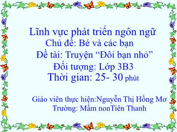 Bài giảng Mầm non Lớp Mầm - Lĩnh vực: PTNN - Đề tài: Truyện 