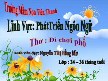 Bài giảng Mầm non Lớp Nhà Trẻ - Lĩnh vực: PTNN - Thơ 