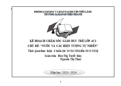 Kế hoạch bài dạy Lớp Chồi - Chủ đề: Nước và các hiện tượng tự nhiên - Năm học 2023-2024 (Đào Thị Tuyết Mai + Nguyễn Thị Thủy)