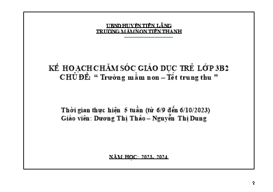Kế hoạch bài dạy Lớp Mầm - Chủ đề: Trường mầm non và Tết trung thu - Năm học 2023-2024 (Dương Thị Thảo + Nguyễn Thị Dung)