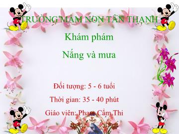 Bài giảng Mầm non Lớp Lá - Đề tài: Khám phá Nắng và mưa - Phạm Cẩm Thi