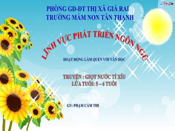 Bài giảng Mầm non Lớp Lá - Truyện: Giọt nước tí xíu - Phạm Cẩm Thi