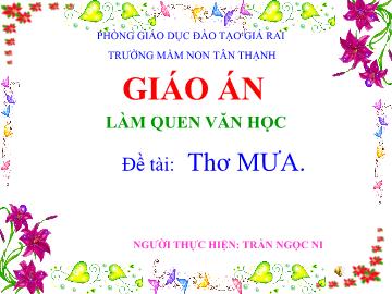 Bài giảng Mầm non Lớp Mầm - Đề tài: Thơ mưa - Trần Ngọc Ni