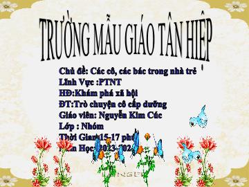 Bài giảng Mầm non Lớp Nhà trẻ - Chủ đề: Các cô, các bác trong nhà trẻ - Đề tài: Trò chuyện cô cấp dưỡng - Năm học 2023-2024 - Nguyễn Kim Cúc