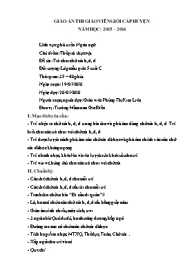 Giáo án Mầm non Lớp Lá - Chủ điểm: Thế giới thực vật - Đề tài: Trò chơi chữ cái b, d, đ - Năm học 2015-2016 - Phùng Thị Kim Liên