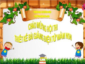 Bài giảng Mầm non Lớp Lá - Chủ đề: Trường Mầm non - Đề tài:Làm quen chữ cái o, ô, ơ - Lê Thị Phú