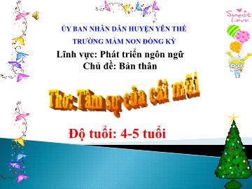 Bài giảng Mầm non Lớp Chồi - Chủ đề: Bản thân - Đề tài: Thơ Tâm sự của cái mũi - Trường Mầm non Đồng Kỳ