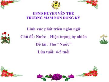 Bài giảng Mầm non Lớp Chồi - Chủ đề: Nước. Hiện tượng tự nhiên - Đề tài: Thơ Nước - Trường Mầm non Đồng Kỳ