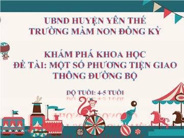 Bài giảng Mầm non Lớp Chồi - Đề tài: Một số phương tiện giao thông đường bộ - Trường Mầm non Đồng Kỳ