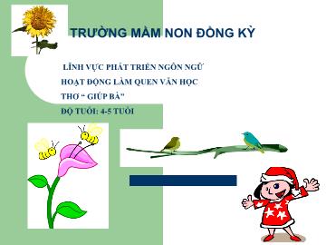 Bài giảng Mầm non Lớp Chồi - Đề tài: Thơ Giúp bà - Trường Mầm non Đồng Kỳ