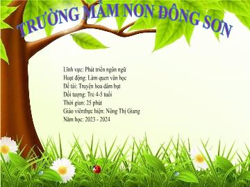 Bài giảng Mầm non Lớp Chồi - Đề tài: Truyện Hoa dâm bụt - Năm học 2023-2024 - Nông Thị Giang