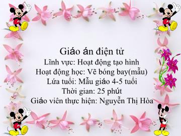 Bài giảng Mầm non Lớp Chồi - Đề tài: Vẽ bóng bay (Mẫu) - Nguyễn Thị Hòa