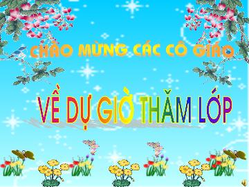 Bài giảng Mầm non Lớp Lá - Chủ đề: Động vật - Đề tài: Đếm đến 8, nhận biết nhóm có 8 đối tượng, nhận biết số 8 - Đỗ Thị Phương Thảo