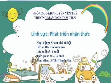 Bài giảng Mầm non Lớp Lá - Đề tài: Bác Hồ kính yêu - Lê Thị Thanh Hoa