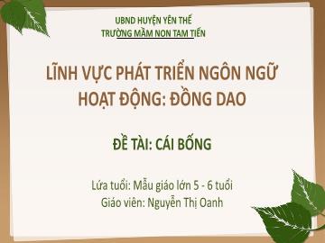 Bài giảng Mầm non Lớp Lá - Đề tài: Cái bống - Nguyễn Thị Oanh