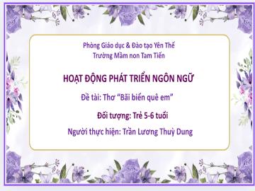 Bài giảng Mầm non Lớp Lá - Đề tài: Thơ Bãi biển quê em - Trần Lương Thùy Dung