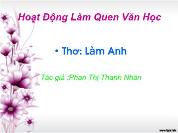 Bài giảng Mầm non Lớp Lá - Đề tài: Thơ Làm anh
