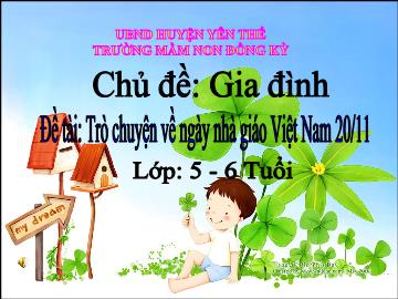 Bài giảng Mầm non Lớp Lá - Đề tài: Trò chuyện về ngày nhà giáo Việt Nam 20/11 - Trường Mầm non Đồng Kỳ