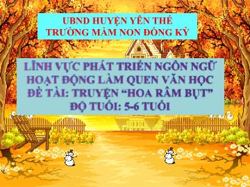 Bài giảng Mầm non Lớp Lá - Đề tài: Truyện Hoa râm bụt - Trường Mầm non Đồng Kỳ