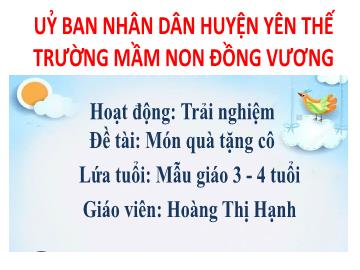 Bài giảng Mầm non Lớp Mầm - Đề tài: Món quà tặng cô - Hoàng Thị Hạnh