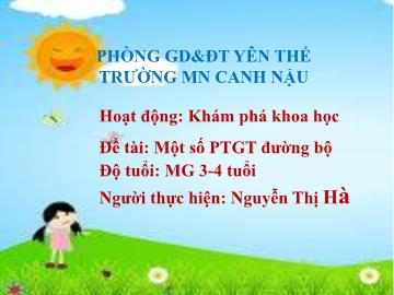 Bài giảng Mầm non Lớp Mầm - Đề tài: Một số phương tiện giao thông đường bộ - Nguyễn Thị Hà