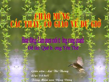 Bài giảng Mầm non Lớp Mầm - Đề tài: Quê hương Yến Thế - Lại Thị Hương