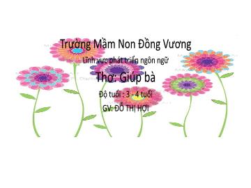 Bài giảng Mầm non Lớp Mầm - Đề tài: Thơ Giúp bà - Đỗ Thị Hợi