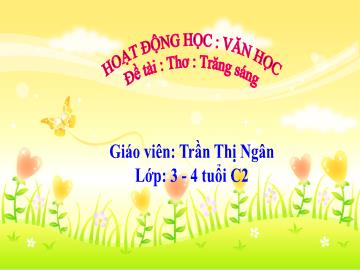 Bài giảng Mầm non Lớp Mầm - Đề tài: Thơ Trăng sáng - Trần Thị Ngân