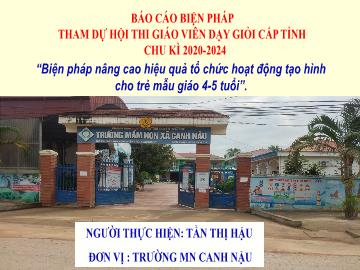 Biện pháp nâng cao hiệu quả tổ chức hoạt động tạo hình cho trẻ mẫu giáo 4-5 tuổi - Tần Thị Hậu