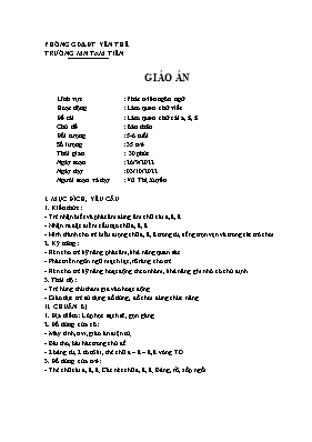 Giáo án Mầm non Lớp Lá - Chủ đề: Bản thân - Đề tài: Làm quen chữ cái a, ă, â - Năm học 2022-2023 - Vũ Thị Xuyến