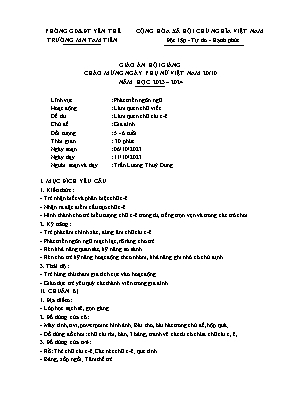 Giáo án Mầm non Lớp Lá - Chủ đề: Gia đình - Đề tài: Làm quen chữ cái e, ê - Năm học 2023-2024 - Trần Lương Thuỳ Dung
