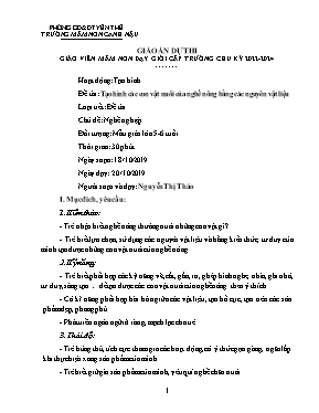 Giáo án Mầm non Lớp Lá - Chủ đề: Nghề nghiệp - Đề tài: Tạo hình các con vật nuôi của nghề nông bằng các nguyên vật liệu - Năm học 2019-2020 - Nguyễn Thị Thảo